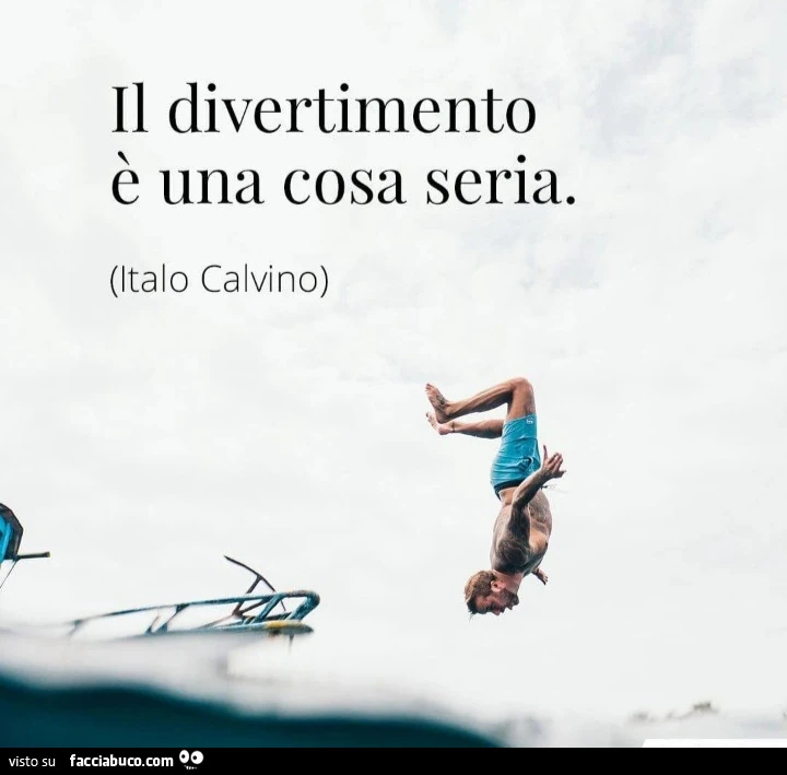 Il divertimento รจ una cosa seria. Italo Calvino