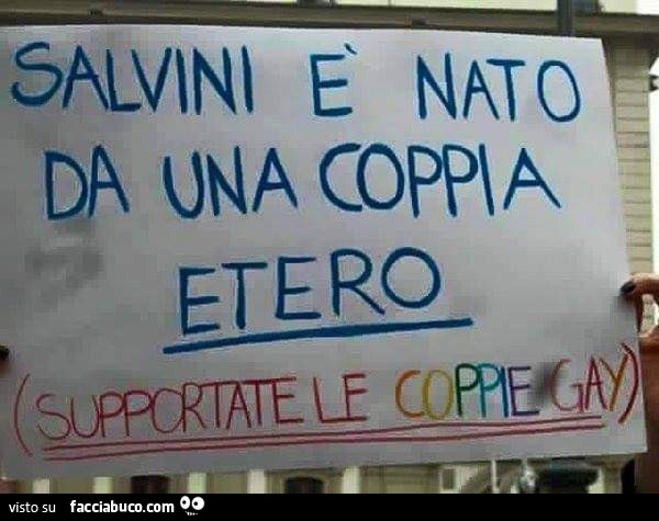 Salvini è nato da una coppia etero