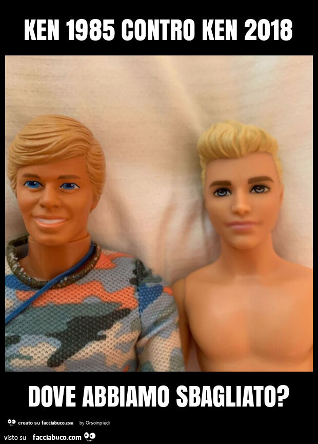 Ken 1985 contro ken 2018 dove abbiamo sbagliato?