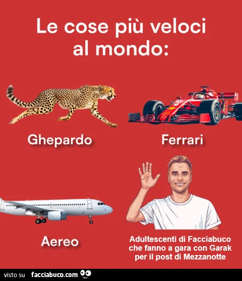 Le cose più veloci al mondo: ghepardo aereo ferrari adultescenti di facciabuco che fanno a gara con garak per il post di mezzanotte
