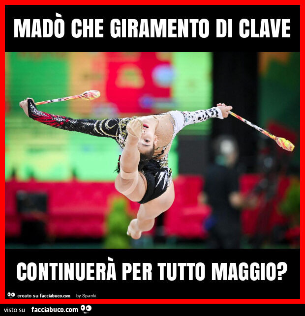 Madò che giramento di clave continuerà per tutto maggio?