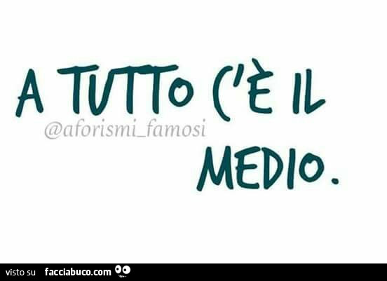 A tutto c'è il medio