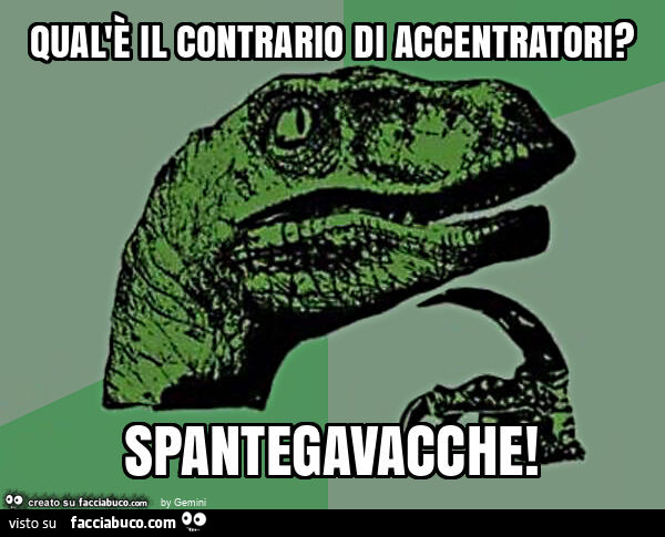 Qual'è il contrario di accentratori? Spantegavacche