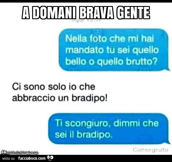 A domani brava gente