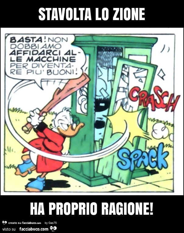 Stavolta lo zione ha proprio ragione