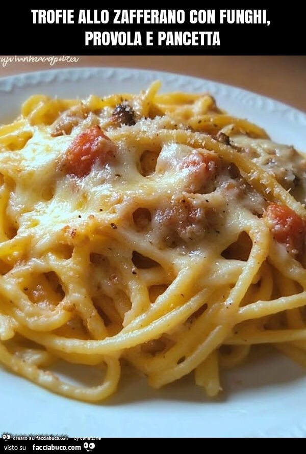 Trofie allo zafferano con funghi, provola e pancetta