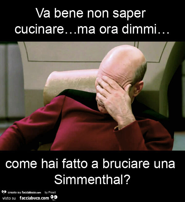 Va bene non saper cucinare… ma ora dimmi… come hai fatto a bruciare una simmenthal?