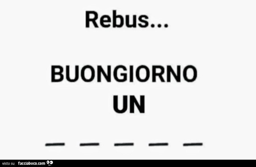 Rebus… buongiorno un