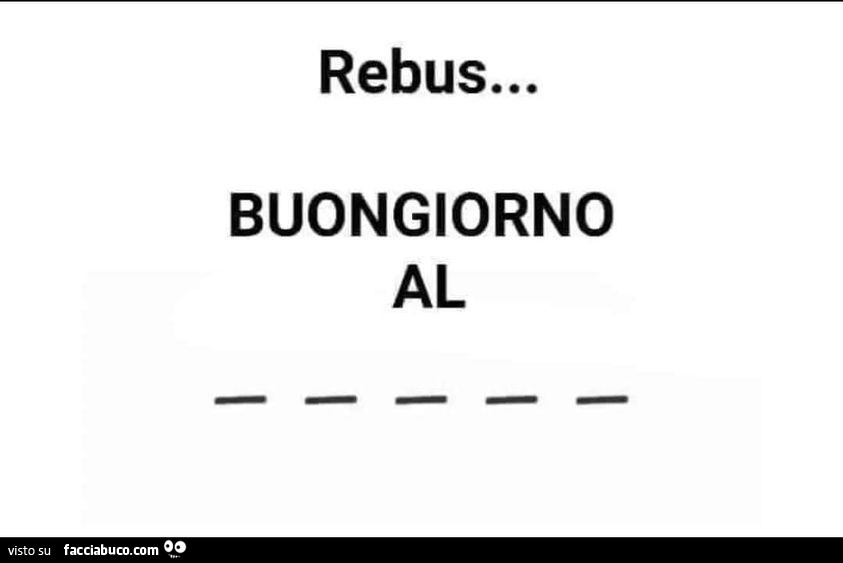 Rebus… buongiorno al