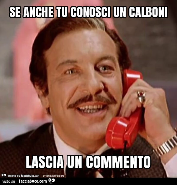 Se anche tu conosci un calboni lascia un commento