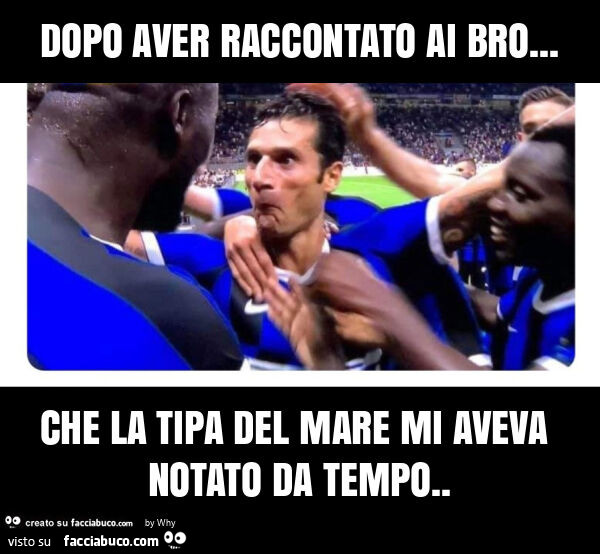 Dopo aver raccontato ai bro… che la tipa del mare mi aveva notato da tempo