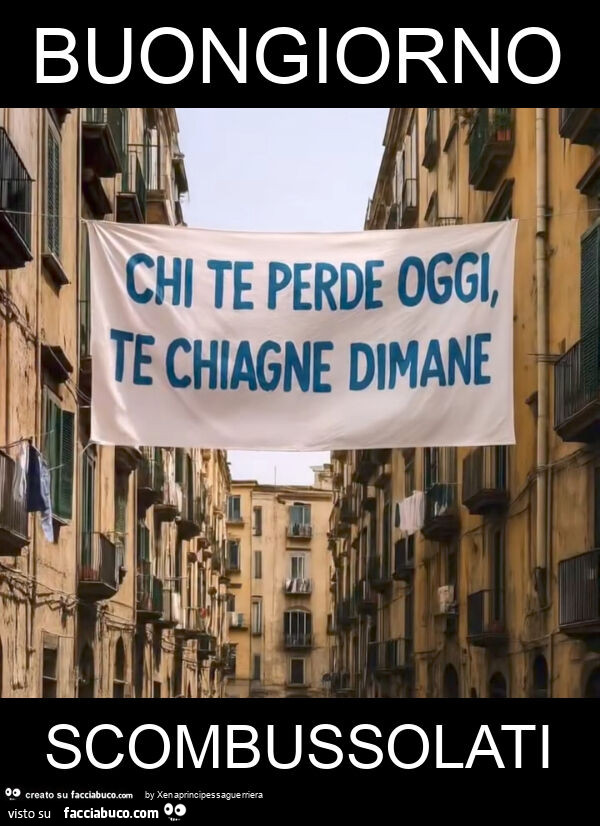 Buongiorno scombussolati