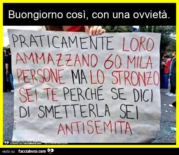 Buongiorno così, con una ovvietà