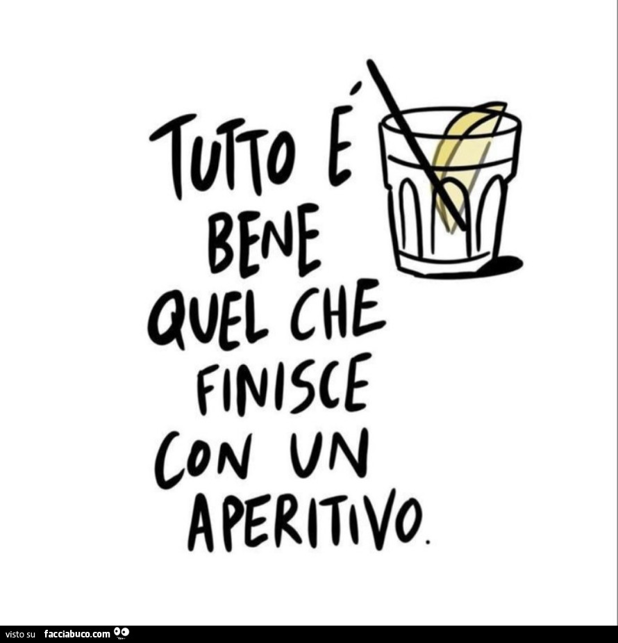 Tutto è bene quel che finisce con un aperitivo