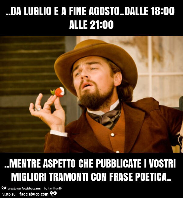 Da luglio e a fine agosto. Dalle 18: 00 alle 21: 00. Mentre aspetto che pubblicate i vostri migliori tramonti con frase poetica