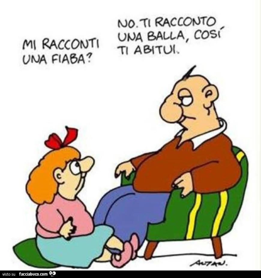 Altan vignetta Mi racconti una fiaba no ti racconto una balla così ti abitui