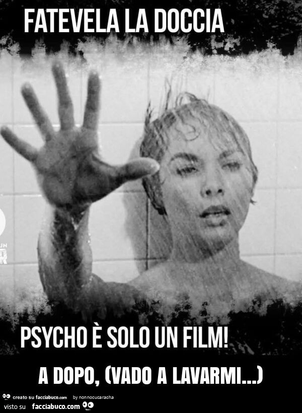 A dopo, (vado a lavarmi… )