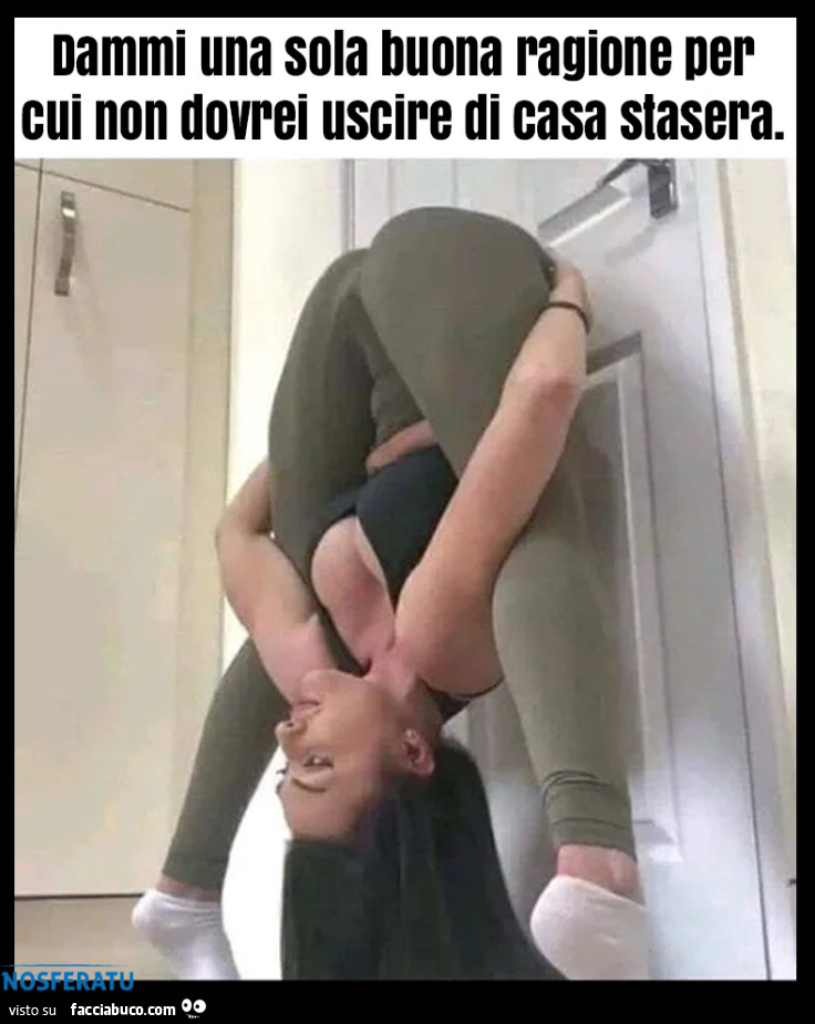 Dammi una solo buona ragione