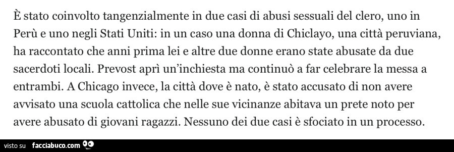 È stato coinvolto tangenzialmente in due casi di abusi sessuali del clero, uno in perù e uno negli stati uniti: in un caso una donna di chiclayo, una città peruviana