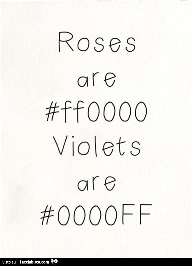 Roses are #ff0000 violets are #0000ff