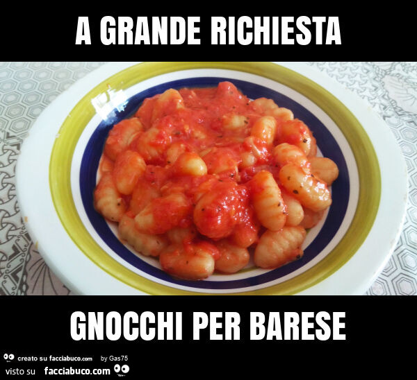 A grande richiesta gnocchi per barese