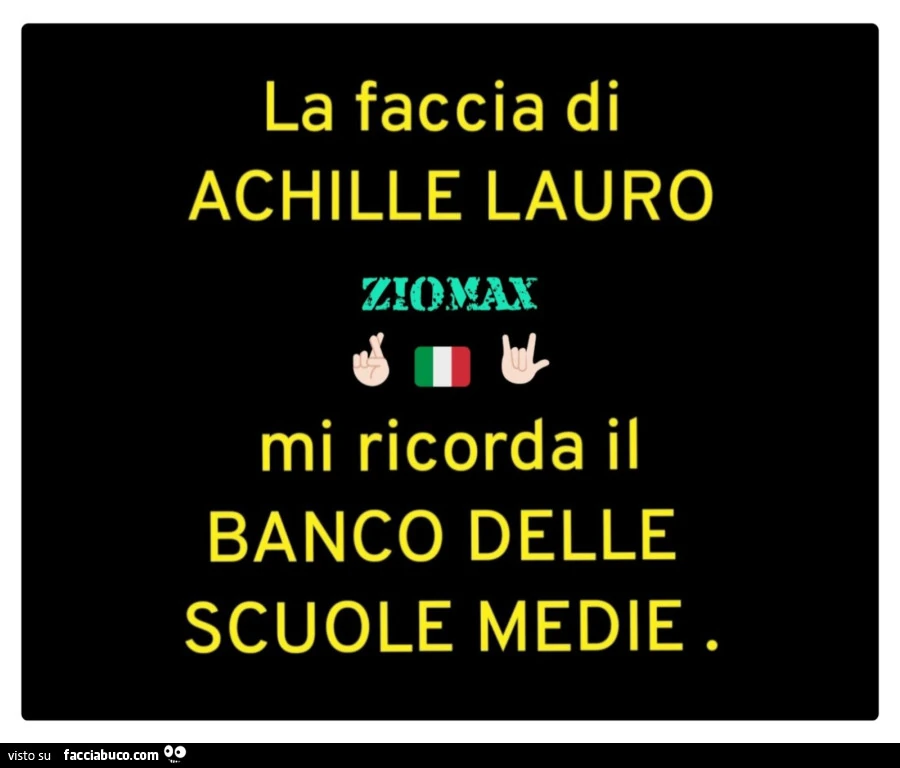 La faccia di Achille Lauro mi ricorda il banco delle scuole medie