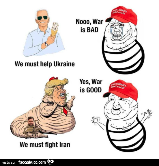 We must help ukraine. Nooo war is bad. We must fight iran. Yes, war is good