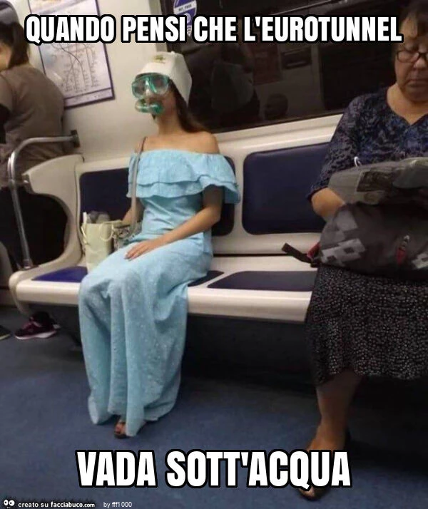 Quando pensi che l'eurotunnel vada sott'acqua