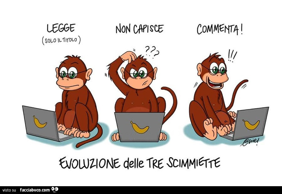 Legge. Non capisce. Commenta. Evoluzione delle tre scimmiette