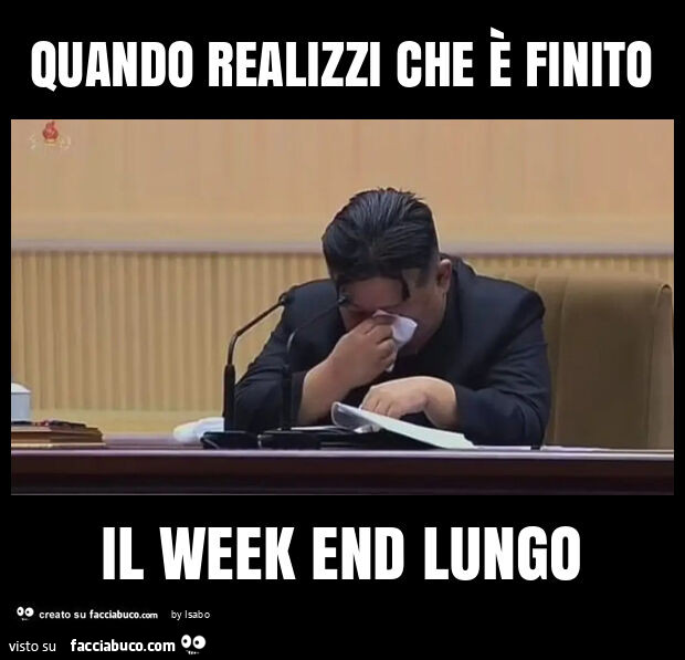 Quando realizzi che è finito il week end lungo