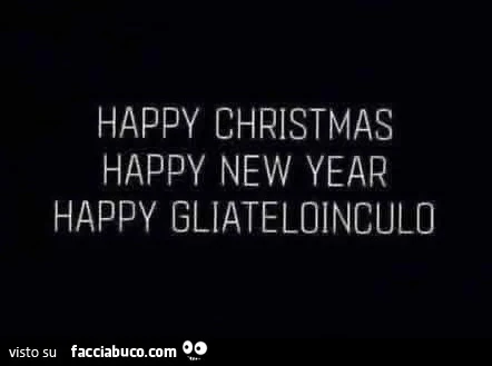 Happy christmas happy new year happy gliateloinculo