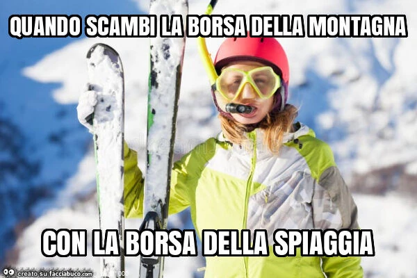 Quando scambi la borsa della montagna con la borsa della spiaggia