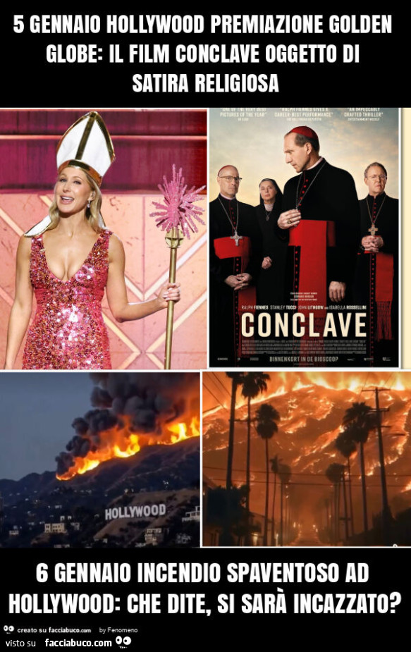 5 gennaio hollywood premiazione golden globe: il film conclave oggetto di satira religiosa 6 gennaio incendio spaventoso ad hollywood: che dite, si sarà incazzato?