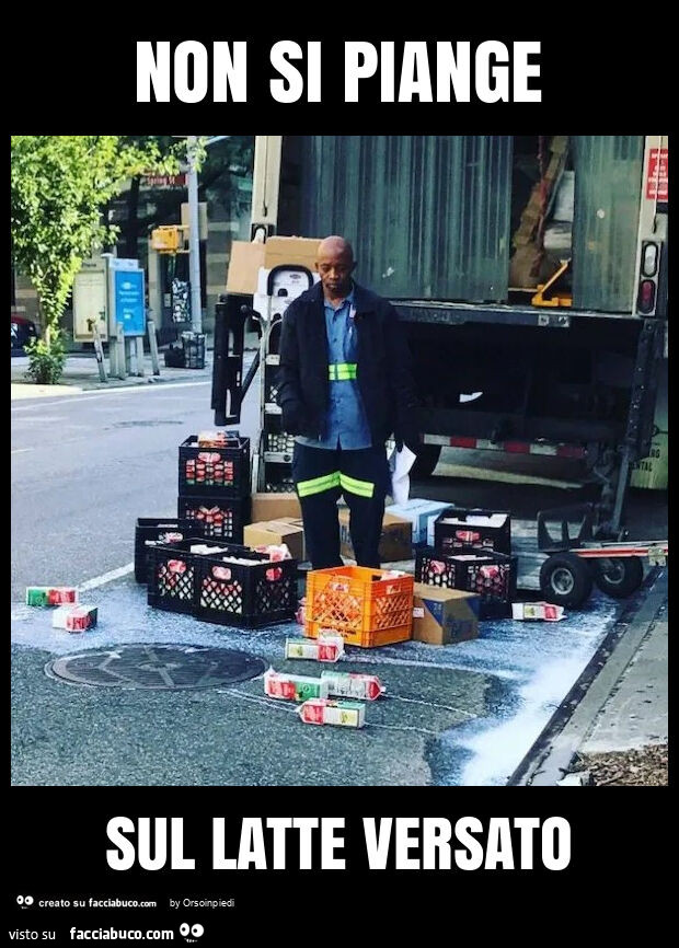 Non si piange sul latte versato