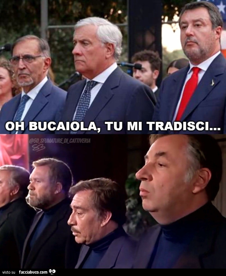 Oh bucaiola, tu mi tradisci