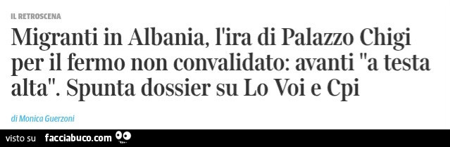 Migranti in albania, l'ira di palazzo chigi per il fermo non convalidato: avanti a testa alta. Spunta dossier su lo voi e cpi