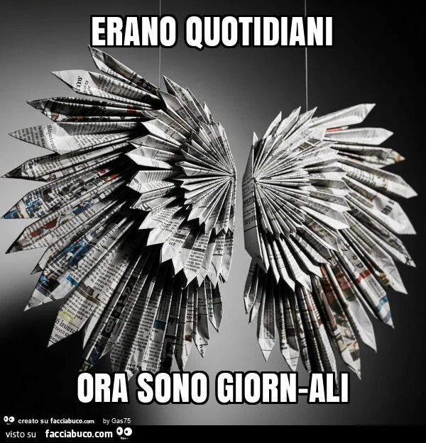 Erano quotidiani ora sono giorn-ali