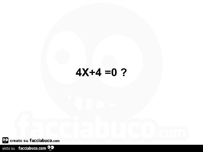 4x 4 =0?