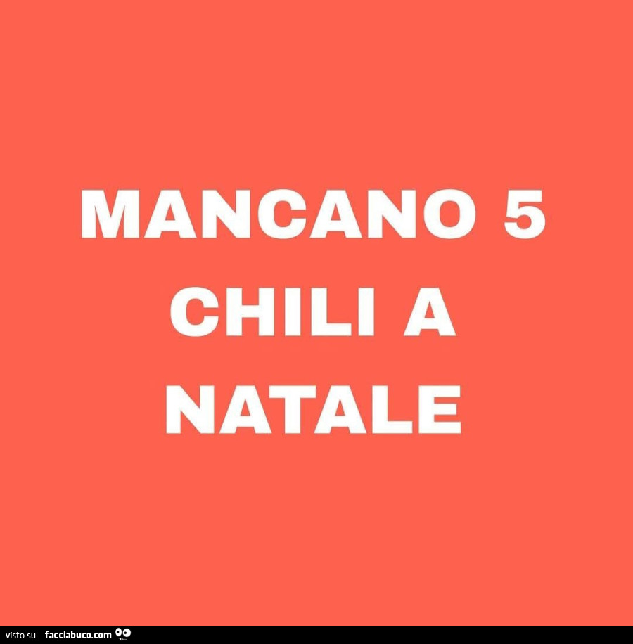 Mancano 5 chili a natale