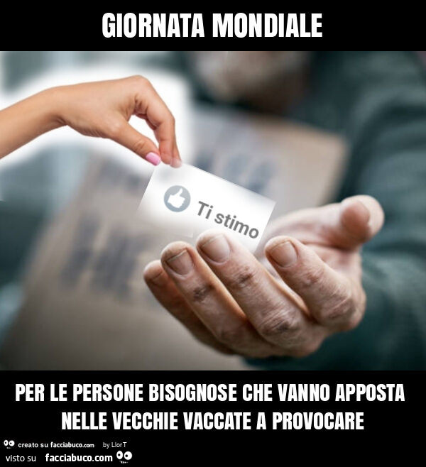 Giornata mondiale per le persone bisognose che vanno apposta nelle vecchie vaccate a provocare