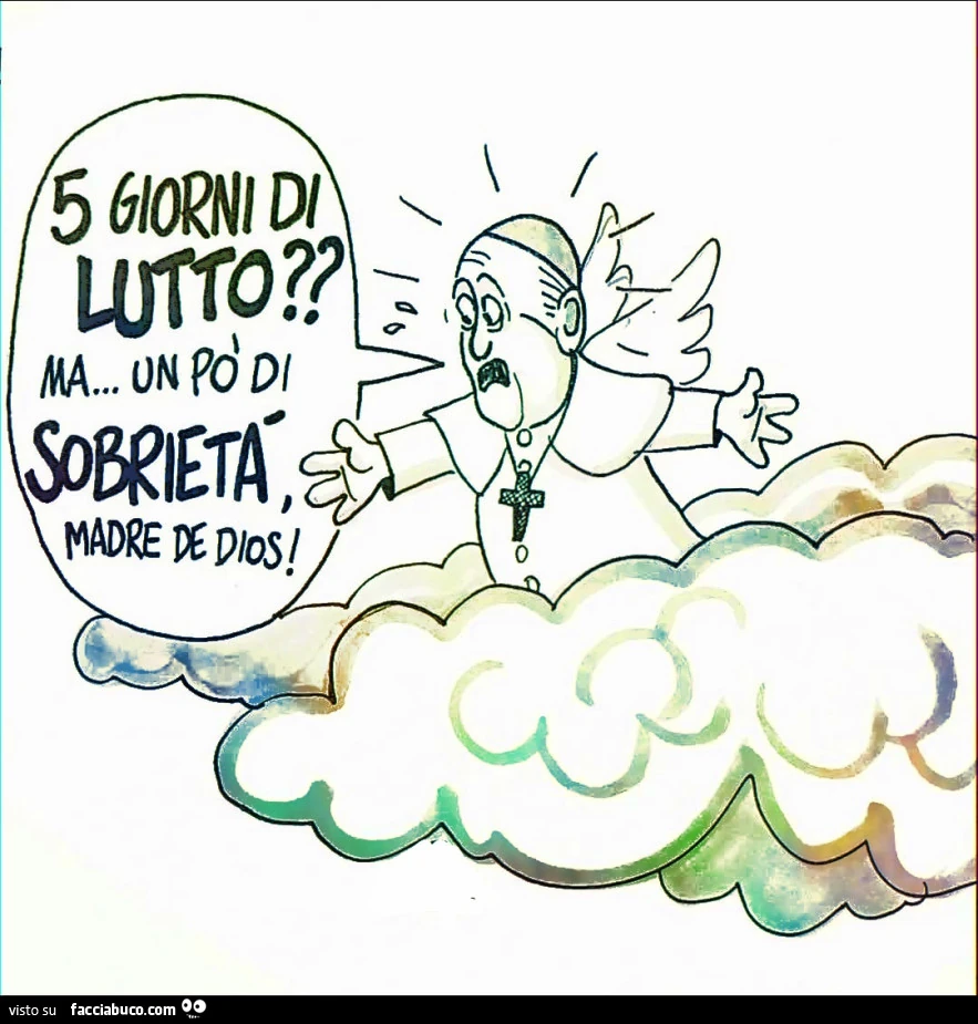 5 giorni di lutto? Ma un po' di sobrietà