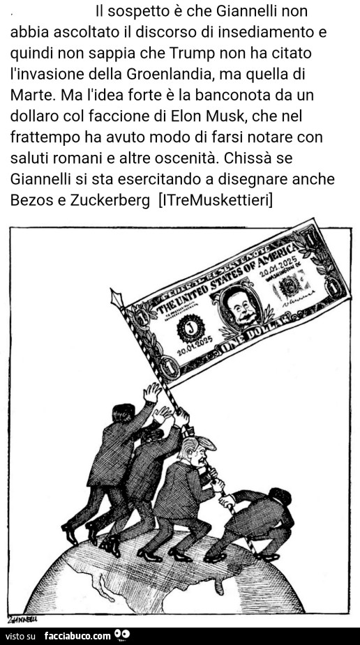 Il sospetto è che giannelli non abbia ascoltato il discorso di insediamento e quindi non sappia che trump non ha citato l'invasione della groenlandia, ma quella di marte