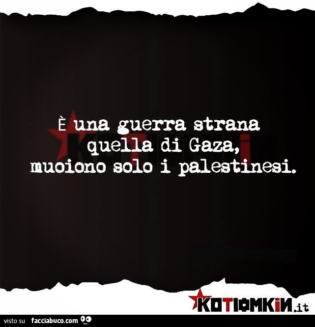 È una guerra strana quella di gaza, muoiono solo i palestinesi