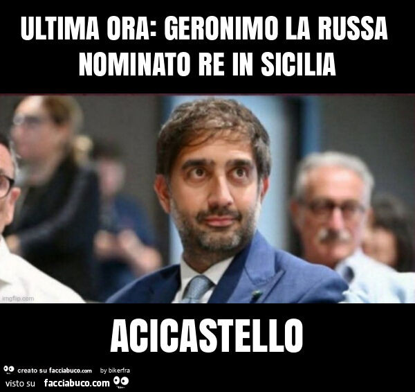 Ultima ora: geronimo la russa nominato re in sicilia acicastello