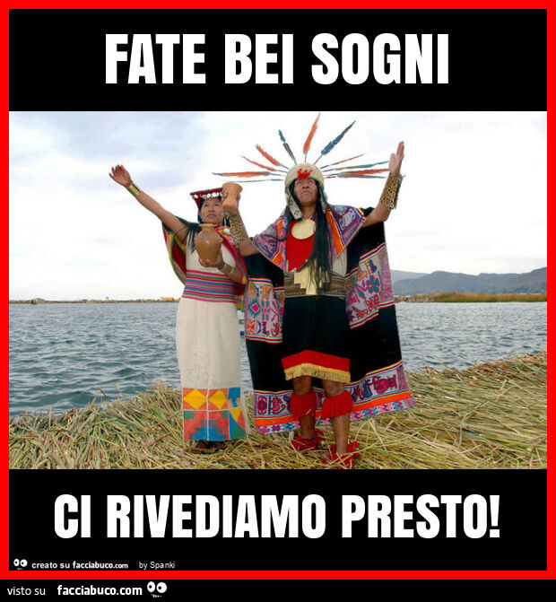 Fate bei sogni ci rivediamo presto