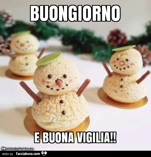 Buongiorno e buona vigilia